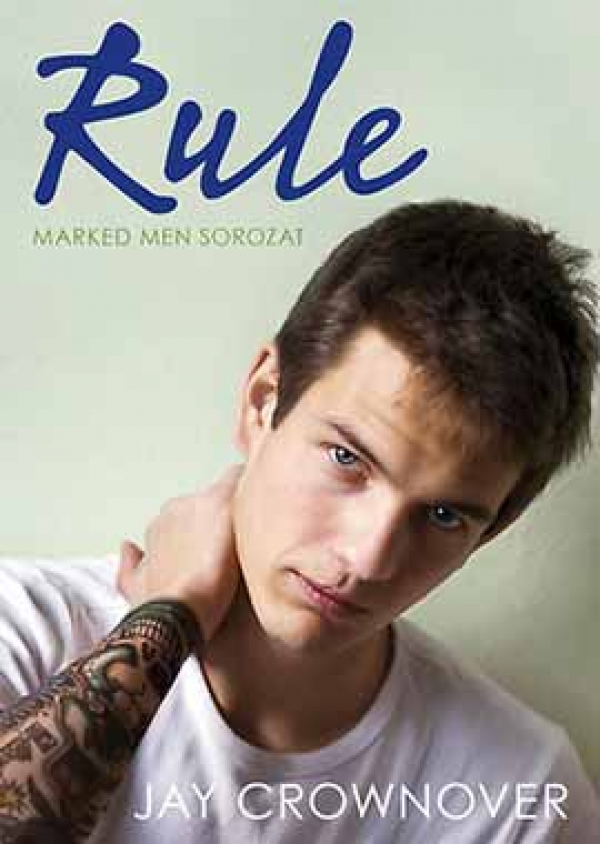 Jay Crownover: Rule (Marked Men 1.)