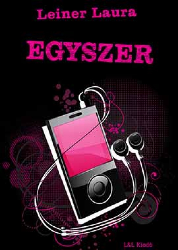Leiner Laura: Egyszer (Bexi 6.)