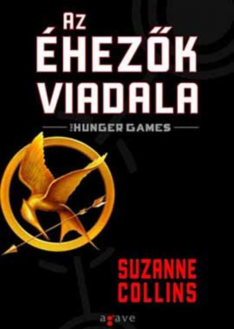 Suzanne Collins: Az ​éhezők viadala (Az éhezők viadala trilógia 1.)