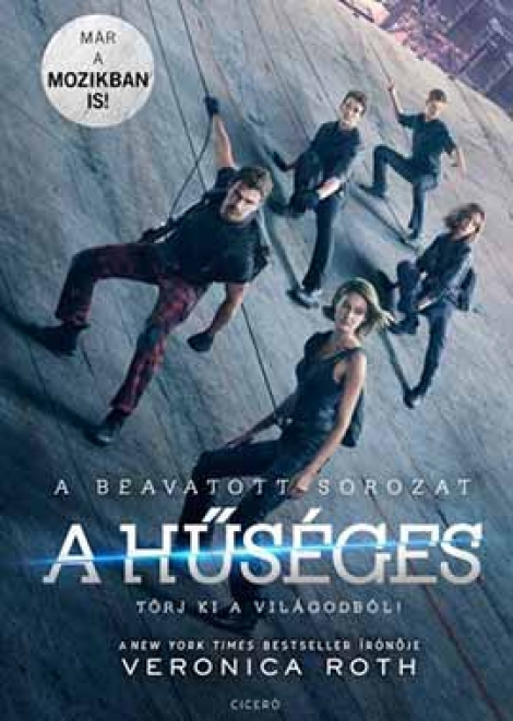 Veronica Roth: A ​hűséges (Divergent 3.)